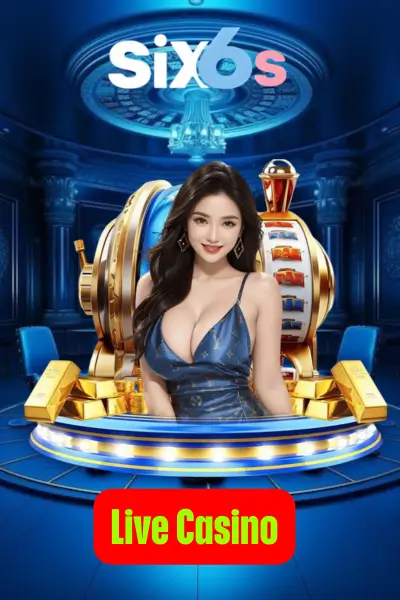 Six6s - Premier Cricket Betting Website in Bangladesh 23 Live Casino